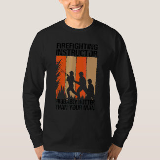 Firefighting Instructor Probably Hotter Than Your  T-Shirt