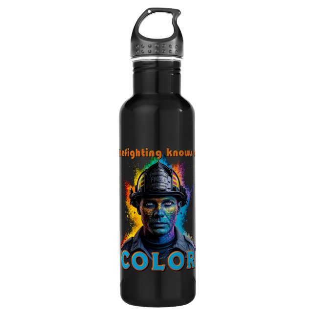 "Firefighting Knows No Color" 710 Ml Water Bottle (Front)
