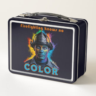 "Firefighting Knows No Color" Metal Lunch Box