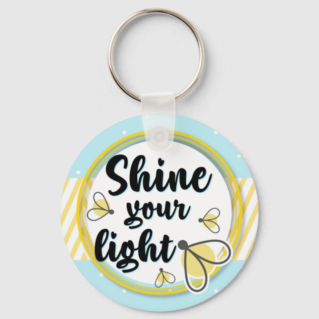 Fireflies Shine Your Light On Inspiration Keychain (Front)