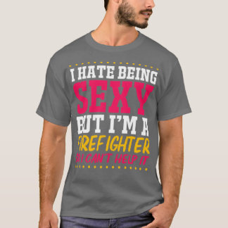 Fireman Fire Chief Funny Firefighter T-Shirt