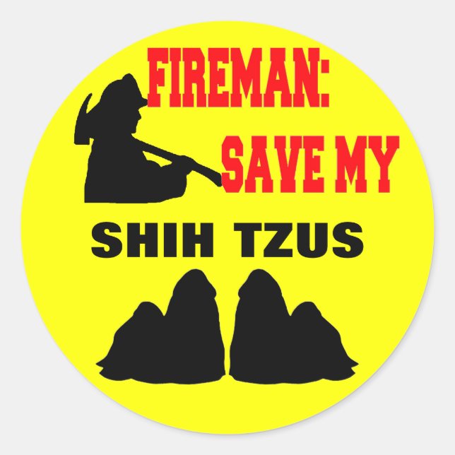 Fireman Save My Shih Tzus Classic Round Sticker (Front)