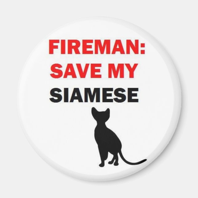 Fireman Save My Siamese Cat Magnet (Front)