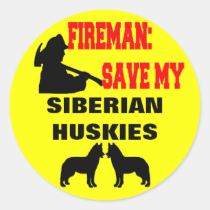 Fireman Save My Siberian Huskies Classic Round Sticker