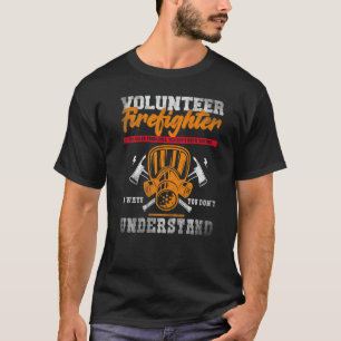Fireman Volunteer Firefighter We Solve Problems  3 T-Shirt