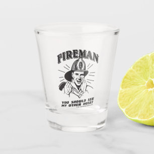 Fireman: You Should See My Other Hose Shot Glass