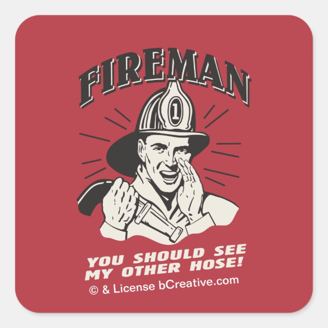 Fireman: You Should See My Other Hose Square Sticker (Front)