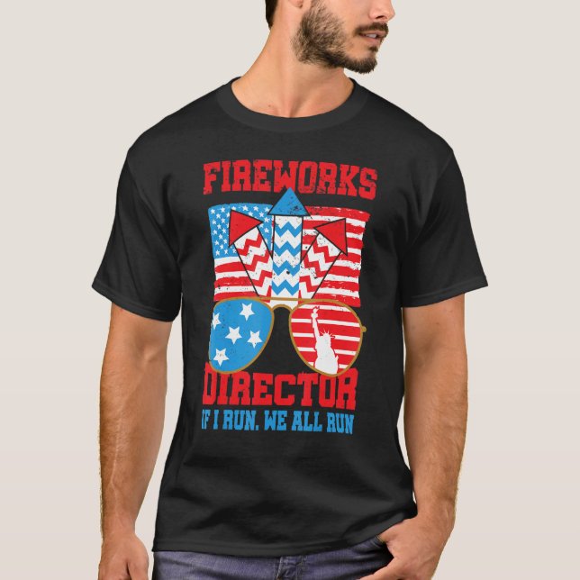 Firework Director I Run You Run Usa Flag July 4th  T-Shirt (Front)