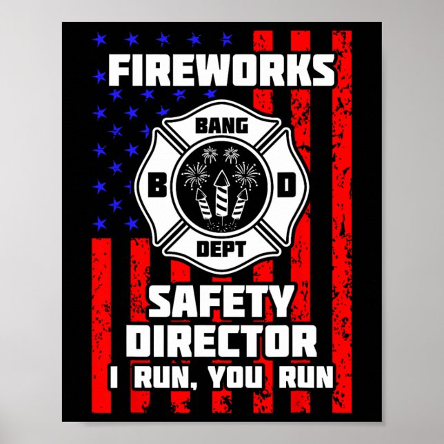 Firework Director Technician I Run You Run 4th Of  Poster (Front)