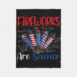 Fireworks Are Science Independence Day Funny 4th O Fleece Blanket