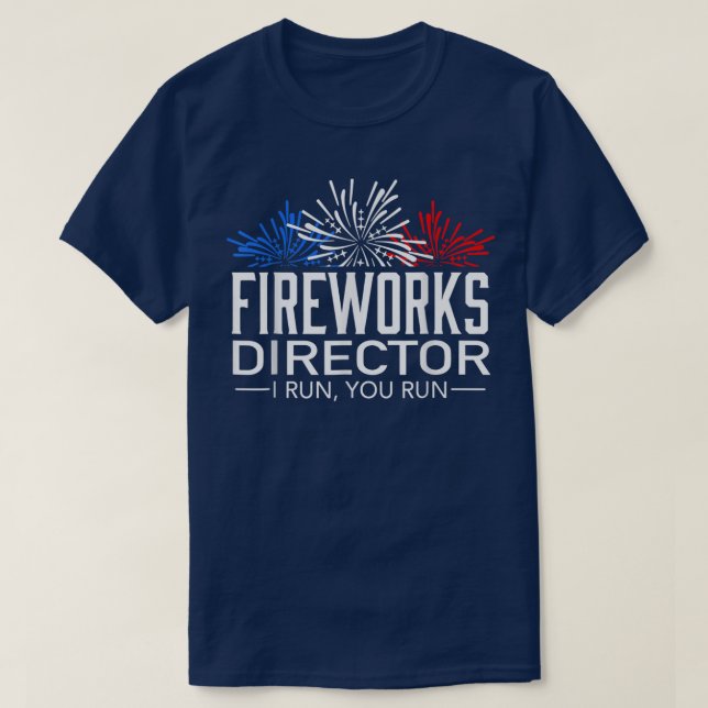 Fireworks Director  4th Of July Celebration Gift 7 T-Shirt (Design Front)