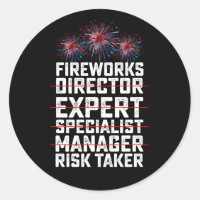 Fireworks Director 4th of July Risk Taker Quote
