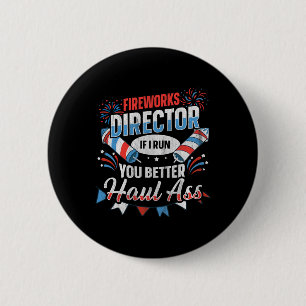 Fireworks Director Funny 4th Of July  2 Inch Round Button