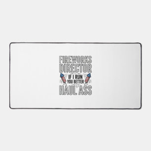 Fireworks Director Funny Patriotic Quote Shirt_1 Desk Mat