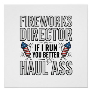 Fireworks Director Funny Patriotic Quote Shirt_1 Poster