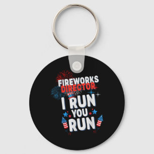 Fireworks Director I Run You Run 4th Of July Celeb Keychain