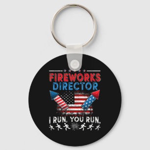 Fireworks Director I Run You Run 4th Of July Indep Keychain