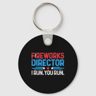 Fireworks Director I Run You Run 4th Of July Men B Keychain