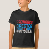 Fireworks Director I Run You Run 4th Of July Men B