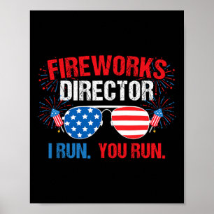 Fireworks Director I Run. You Run. 4th Of July Poster