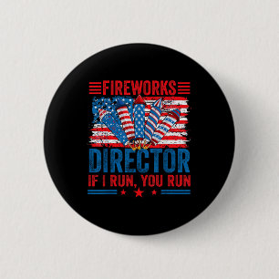 Fireworks Director - I Run You Run Funny 4th Of Ju 2 Inch Round Button