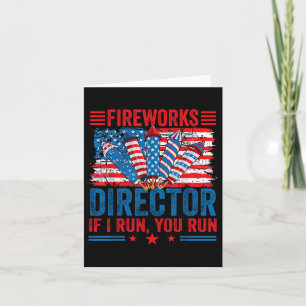 Fireworks Director - I Run You Run Funny 4th Of Ju Card