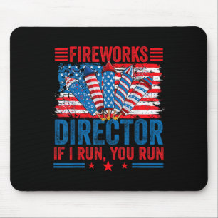 Fireworks Director - I Run You Run Funny 4th Of Ju Mouse Pad