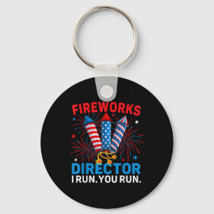 Fireworks Director I Run You Run Funny 4th Of July Keychain