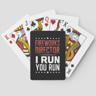 Fireworks Director I Run You Run Funny 4th Of July Playing Cards
