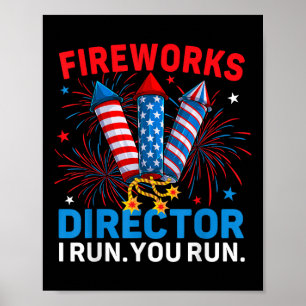 Fireworks Director I Run You Run Funny 4th Of July Poster