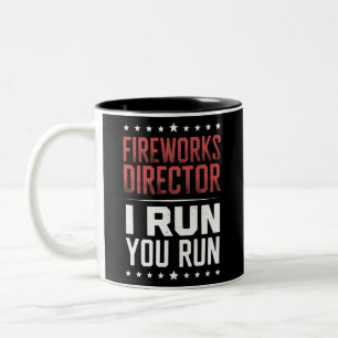 Fireworks Director I Run You Run Funny 4th Of July Two-Tone Coffee Mug