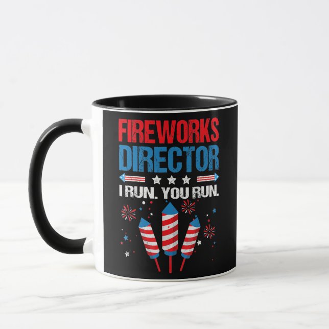 Fireworks Director I Run You Run Funny 4th Of Mug (Left)