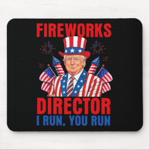 Fireworks Director I Run You Run Funny Trump Mouse Pad