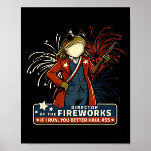 Fireworks Director If I Run You Better Haul Poster