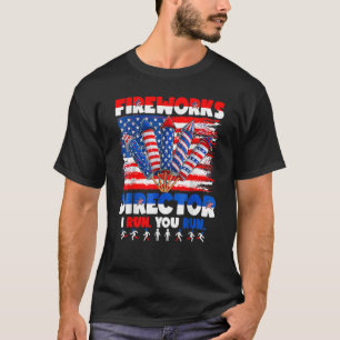 Fireworks Director If I Run You Run USA Flag 4th O T-Shirt