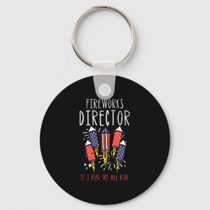 Fireworks director if run funny fourth of july men keychain
