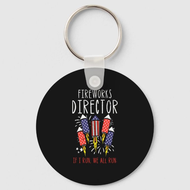 Fireworks director if run funny fourth of july men keychain (Front)