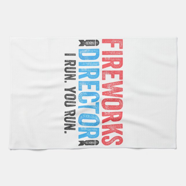 Fireworks Director T-Shirt 4th of July Shirt  Kitchen Towel (Horizontal)