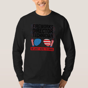 Fireworks Director Technician I'm Bang Fireworks A T-Shirt