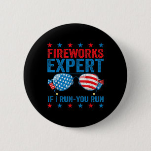 Fireworks Expert - I Run You Run Funny 4th Of July 2 Inch Round Button