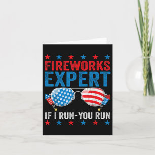 Fireworks Expert - I Run You Run Funny 4th Of July Card