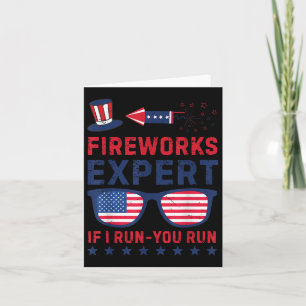 Fireworks Expert - I Run You Run Funny 4th Of July Card