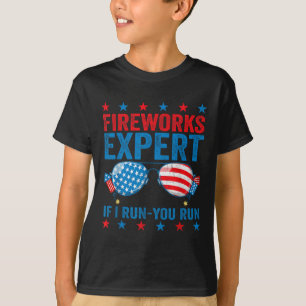 Fireworks Expert - I Run You Run Funny 4th Of July T-Shirt