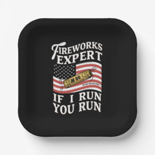 Fireworks Expert If I Run You Run 4th Of July  Paper Plate