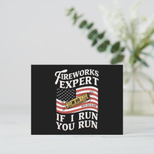 Fireworks Expert If I Run You Run 4th Of July  Postcard