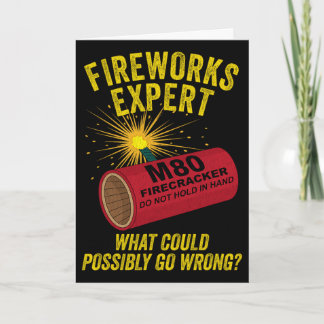 Fireworks Expert What Could Possibly Go Wrong 4th Card