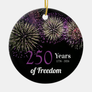 Fireworks, Fun and Freedom 250 Years 4th of July Ceramic Ornament
