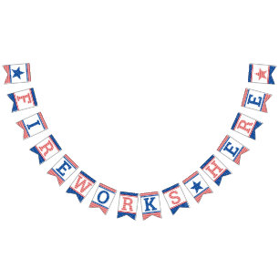 Fireworks Here Red White Blue Star-Spangled Bunting Flags