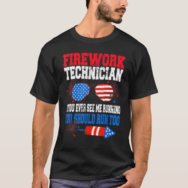 Fireworks Technician American Independence Day Jul T-Shirt (Front)
