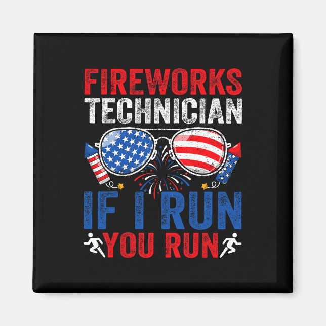 Fireworks Technician Funny 4th Of July Sungles Men Magnet (Front)